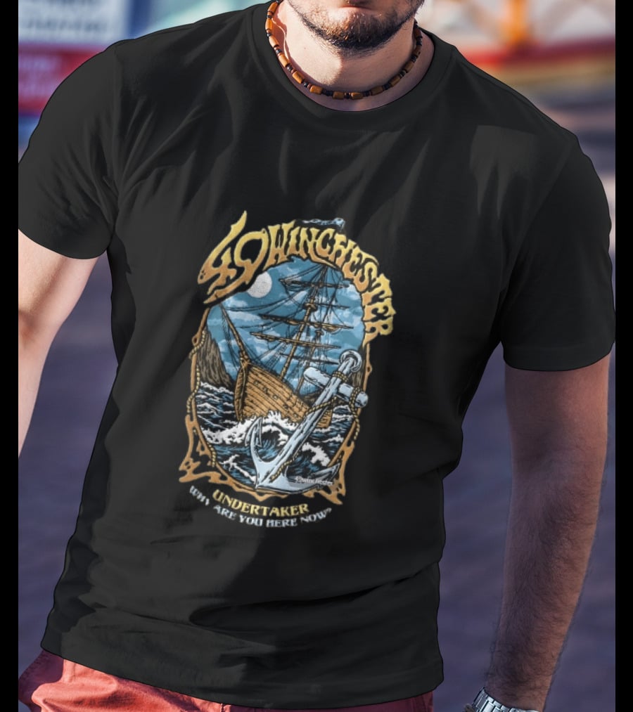 49 Winchester Undertaker Why Are You Here Now Sailing Ship Stormy Sea Anchor Ocean Moonlight T-Shirt