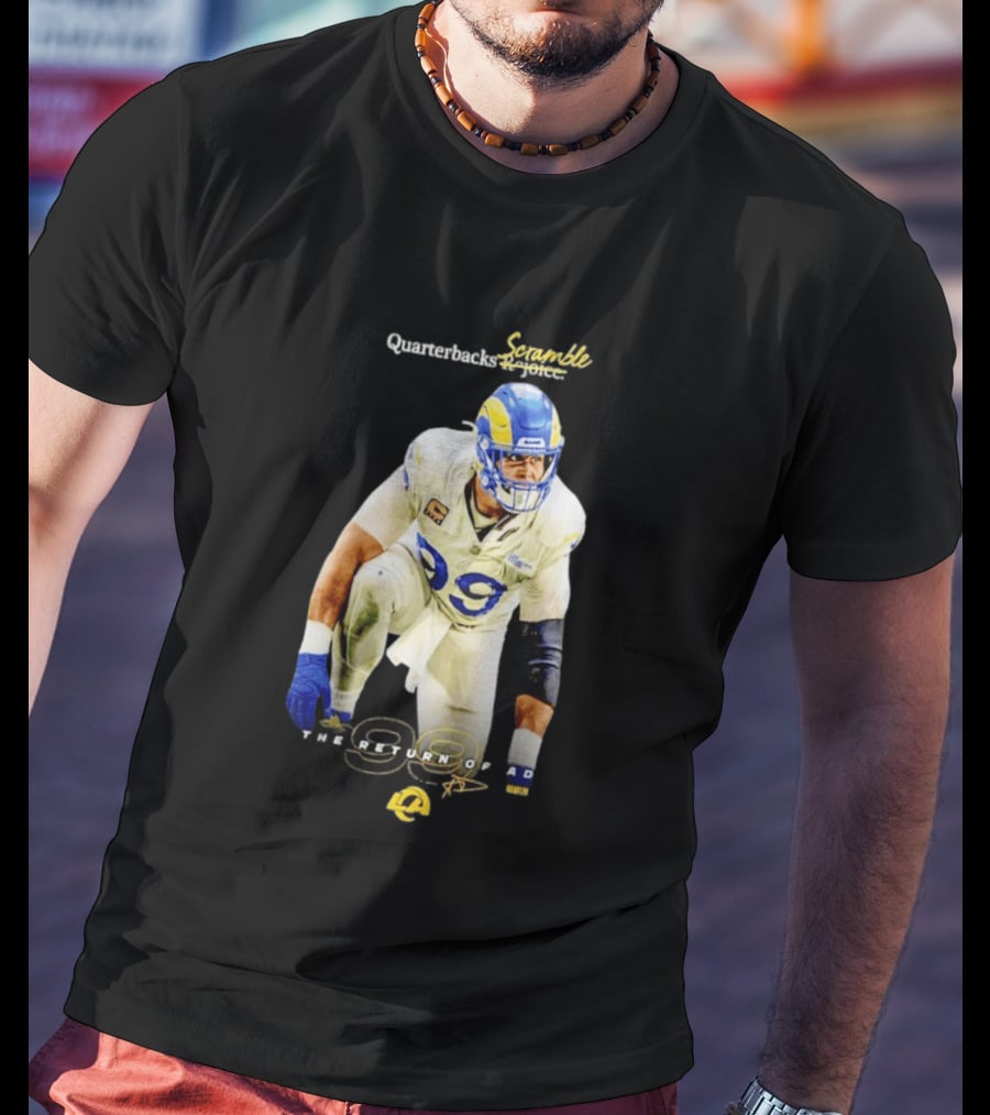 Aaron Donald LA Rams Quarterbacks Scramble The Return Of AD T-Shirt