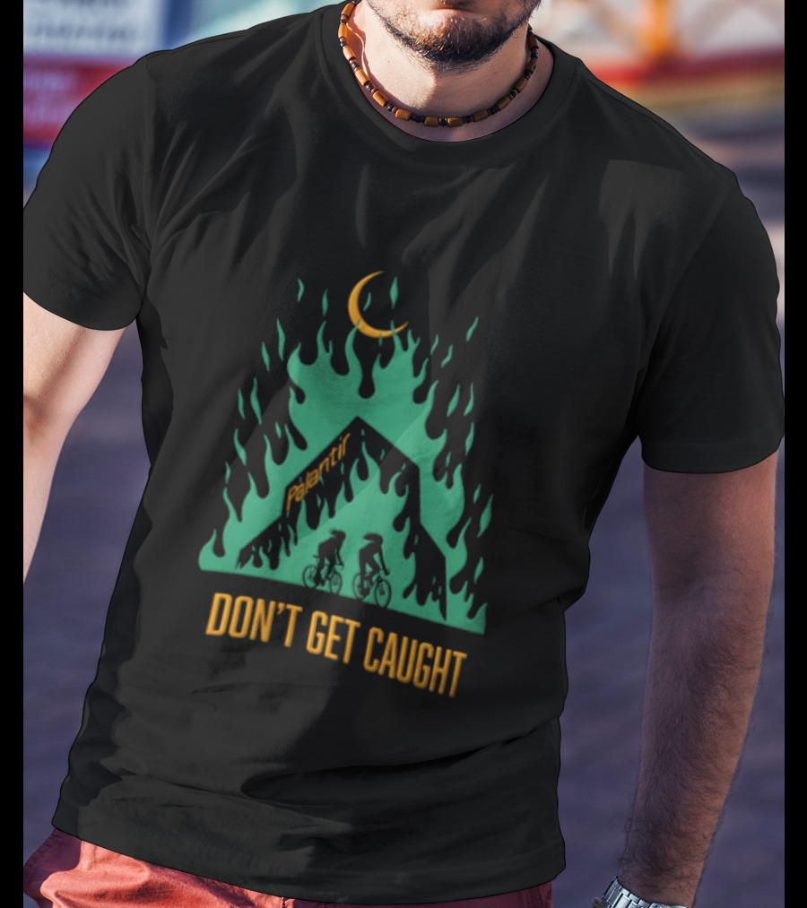Don't Get Caught Palantir Bicycle Riders Green Flames Crescent Moon T-Shirt