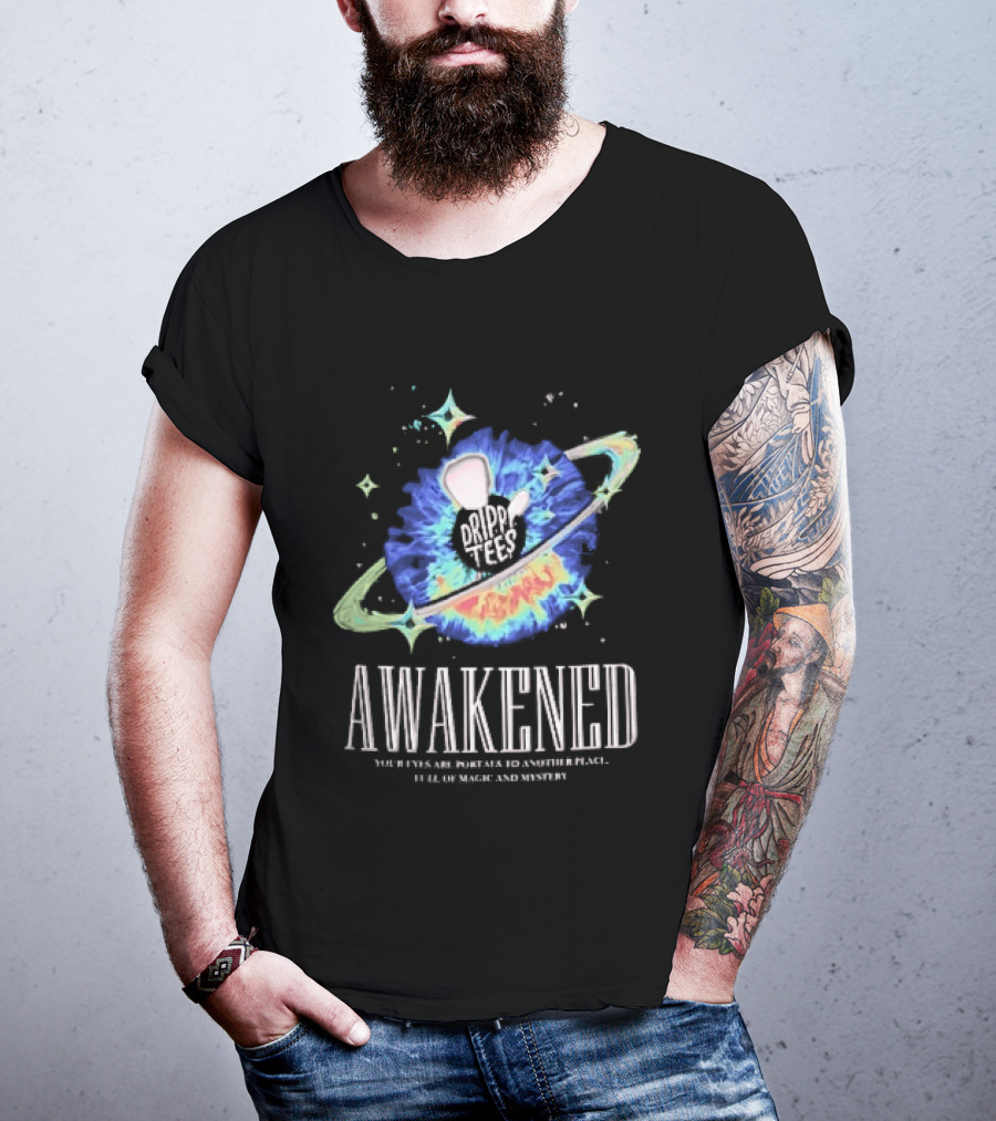 Awakened Your Eyes Are Portals To Another Place Full Of Magic And Mystery Planet Eye T-Shirt