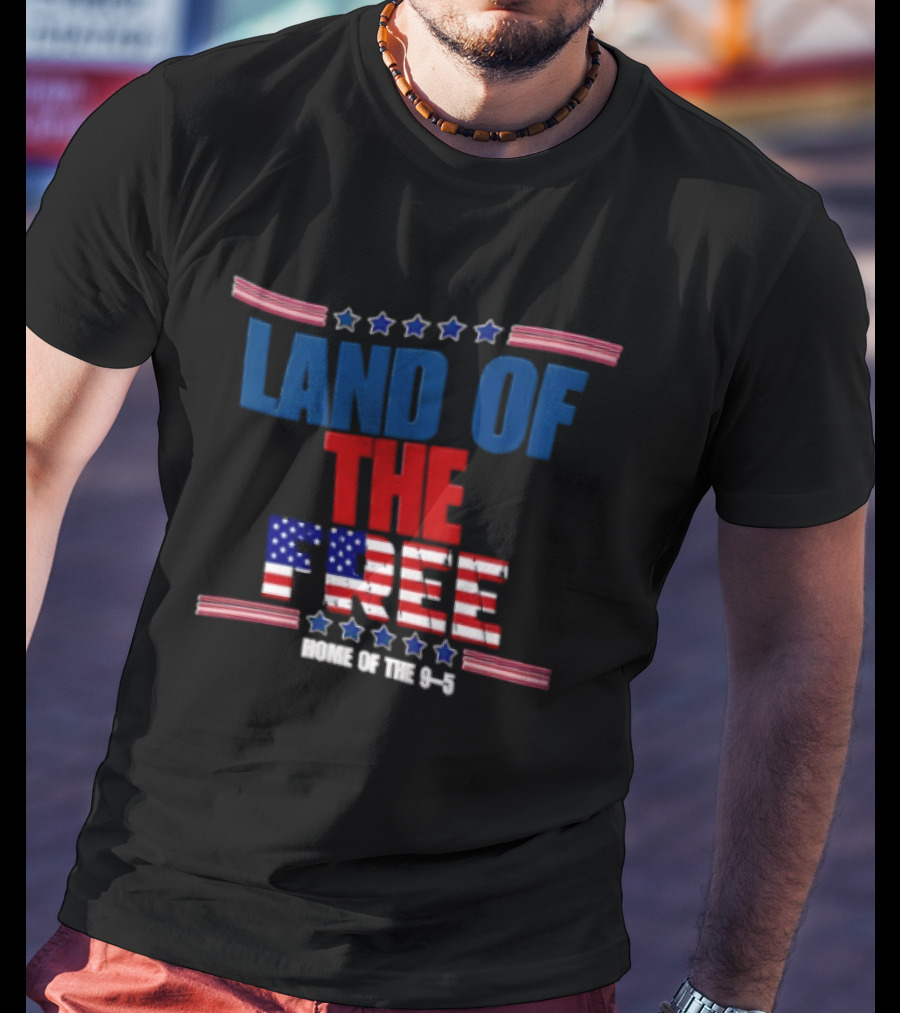 Land Of The Free Home Of The 9 5 American Flag Stars Stripes USA T-Shirt