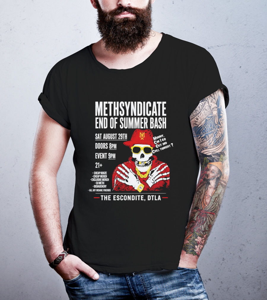 Methsyndicate End Of Summer Bash Skeleton August 29th Sat The Escondite DTLA T-Shirt