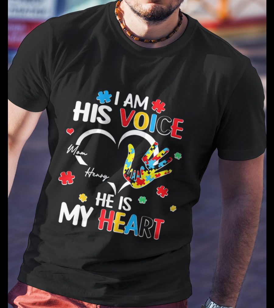 I Am His Voice He Is My Heart Autism Awareness Mom Henry Puzzle Pieces T-Shirt