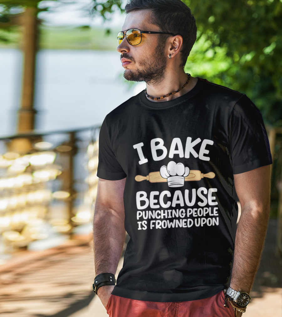 I Bake Because Punching People Is Frowned Upon Chef Hat Rolling Pin T-Shirt