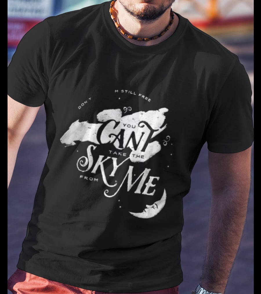 I Dont Care Im Still Free You Cant Take The Sky From Me Serenity Crescent Moon Stars Spaceship T-Shirt