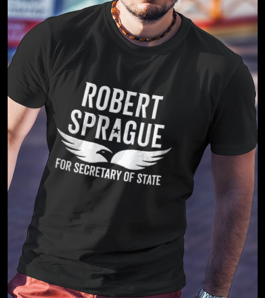 Robert Sprague For Secretary Of State Wings T-Shirt