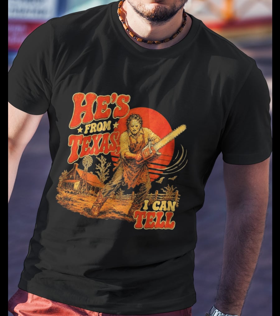 Spooky Season Chainsaw Horror He's From Texas I Can Tell Halloween T-Shirt