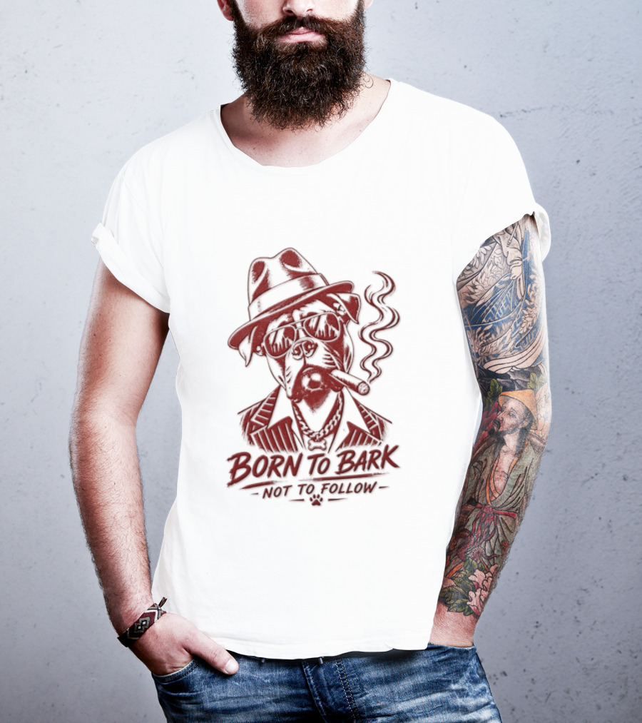 Born To Bark Not To Follow Pitbull With Fedora And Pipe T-Shirt