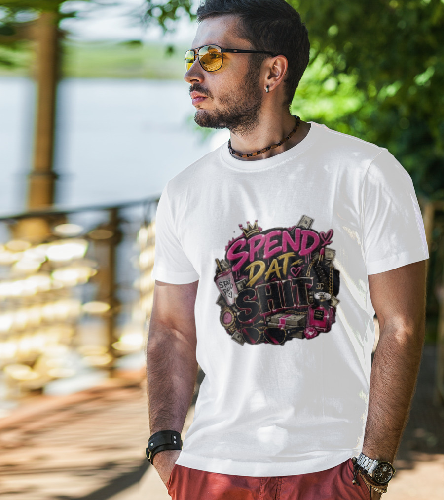 Spend Dat Shit Stay Paid Luxury Money Perfume Fashion Sunglasses T-Shirt