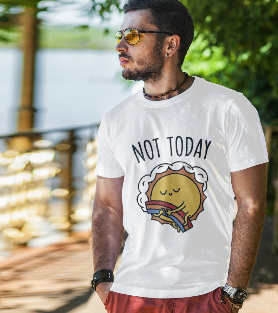 Not Today Sun Hugging Rainbow T-Shirt