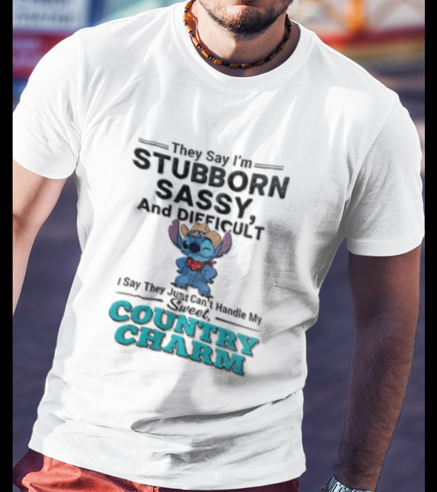 They Say I'm Stubborn Sassy And Difficult Can't Handle My Country Charm Stitch Winking Cowboy T-Shirt