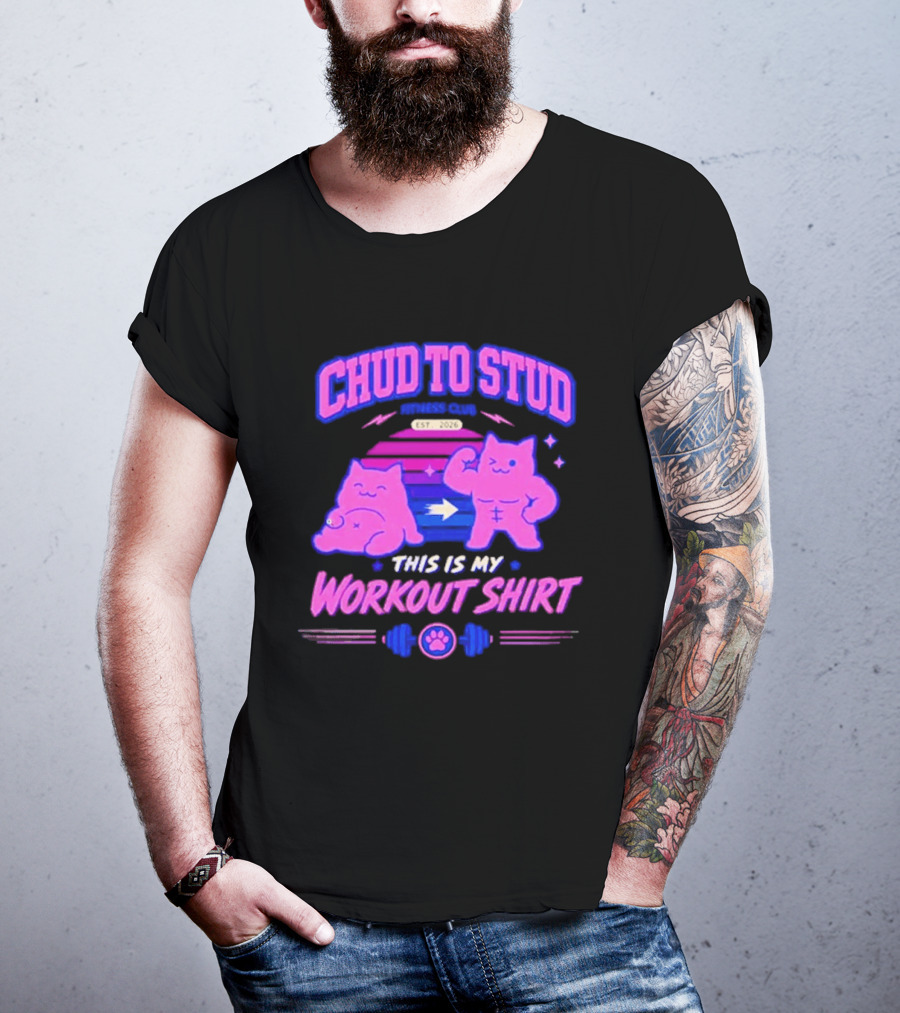 Chud To Stud Fitness Club Workout Transformation With Cute Cats And Paw Print Weights T-Shirt