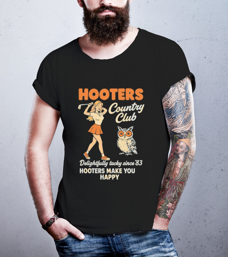 Hooters Country Club Delightfully Tacky Since 83 Female Golfer Owl Make You Happy T-Shirt