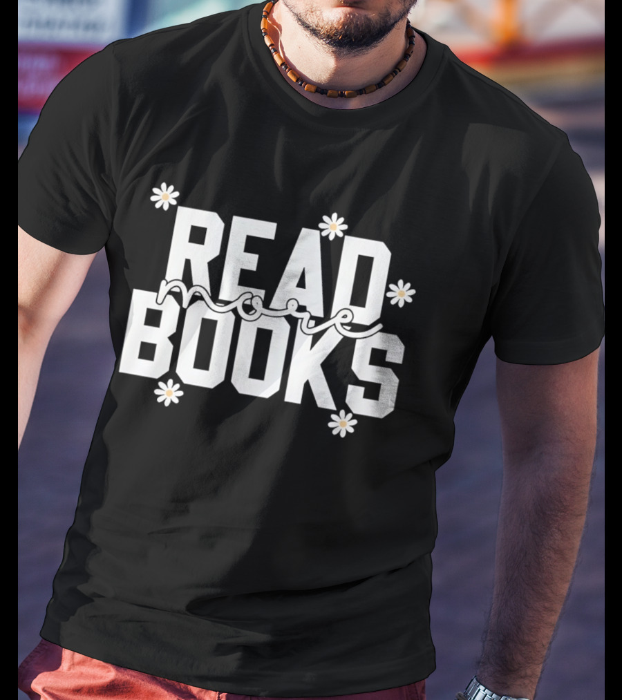 Read More Books Daisy Flowers T-Shirt