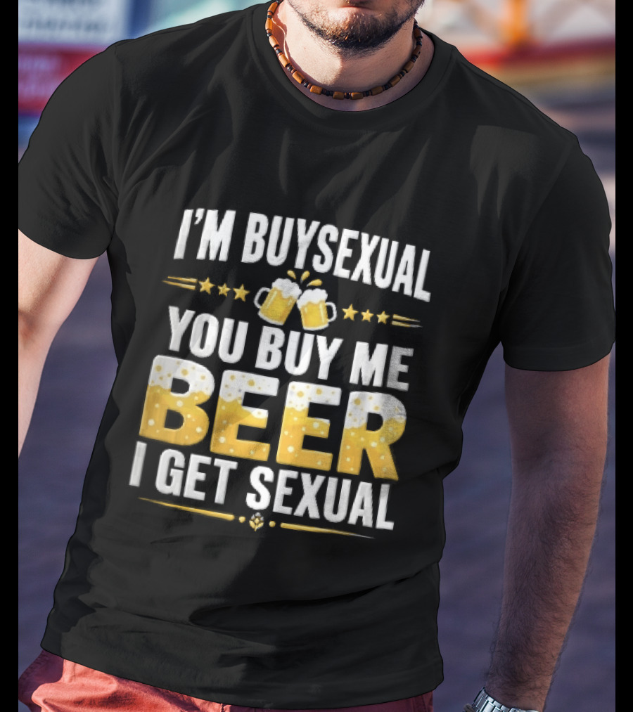 I'm Buysexual You Buy Me Beer I Get Sexual Two Clinking Glass S Yellow Stars T-Shirt