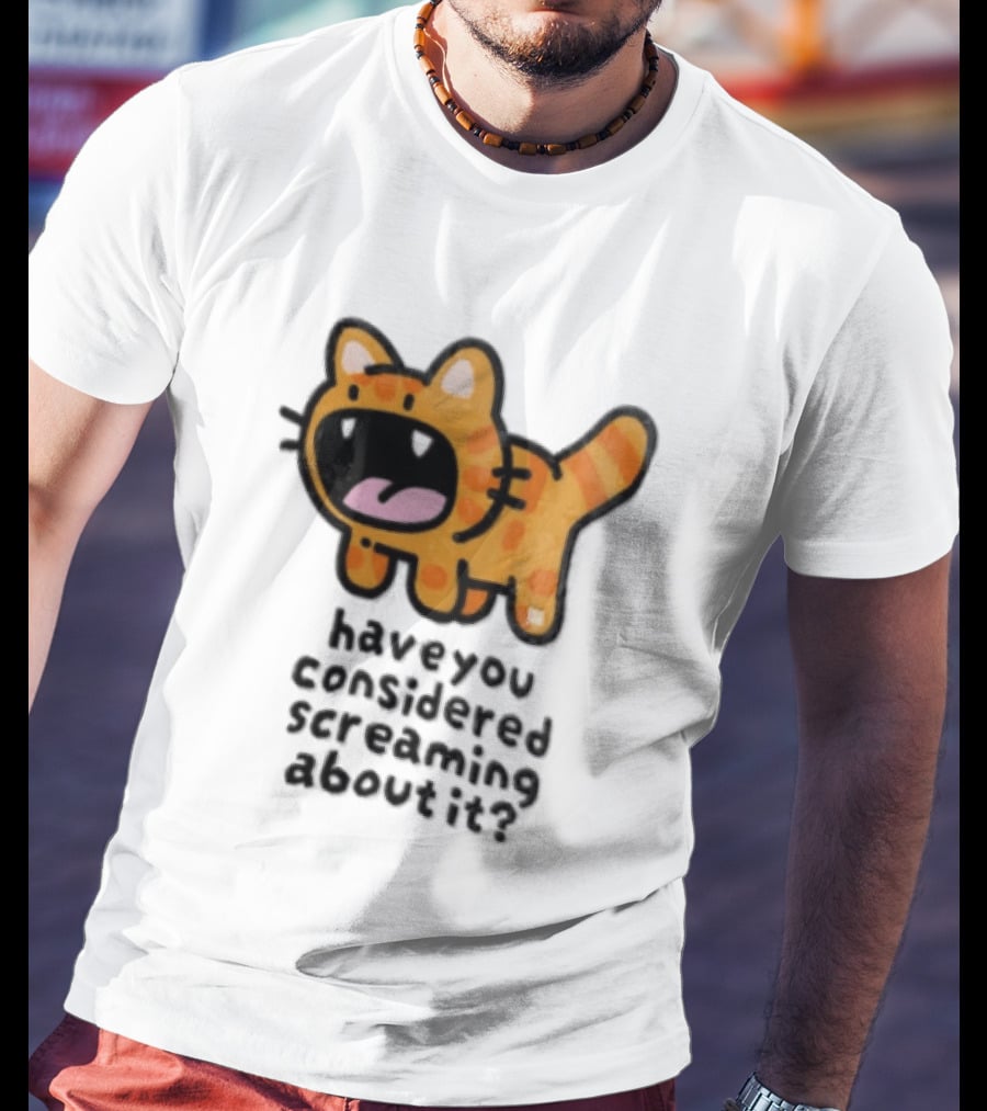 Have You Considered Screaming About It Cartoon Orange Tabby Cat Open Mouth Wide T-Shirt