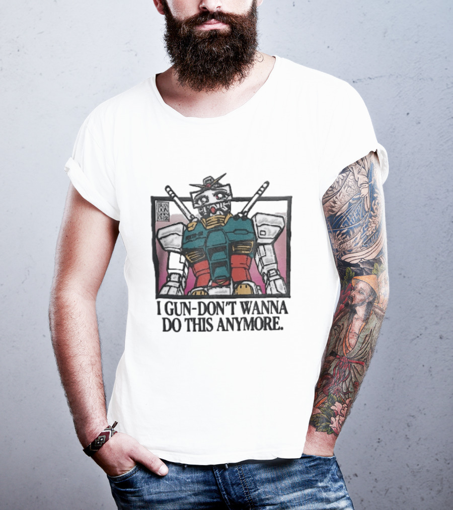 Brandon Crownover Gundam Robot Crying Anime Eyes I Gun Dont Wanna Do This Anymore T-Shirt