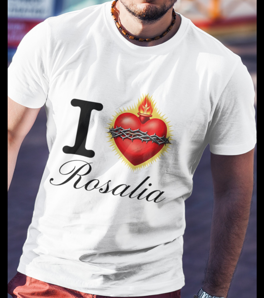 I Love Rosalia Sacred Heart Design With Crown Of Thorns And Flame T-Shirt