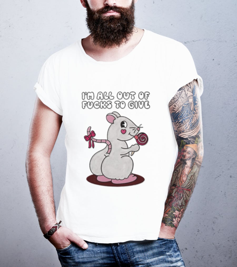 I'm All Out Of Fucks To Give Mouse Holding Lollipop T-Shirt