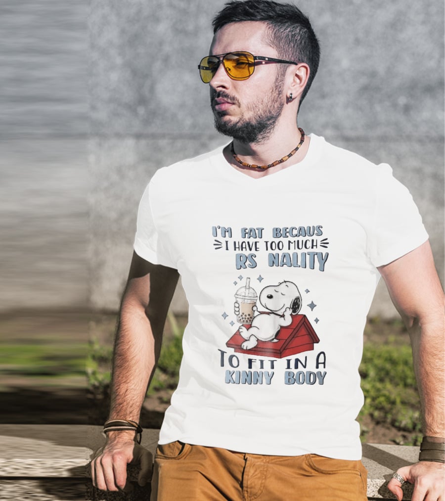 I'm Fat Because I Have Too Much Personality Snoopy Red Doghouse Bubble Tea T-Shirt