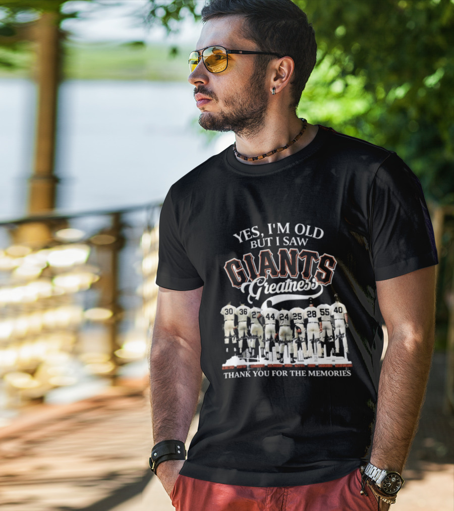 Yes I'm Old But I Saw Giants Greatness Thank You For The Memories T-Shirt
