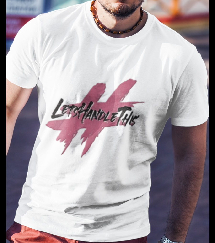 LetsHandleThis Pink Paint Brushstroke Hashtag T-Shirt