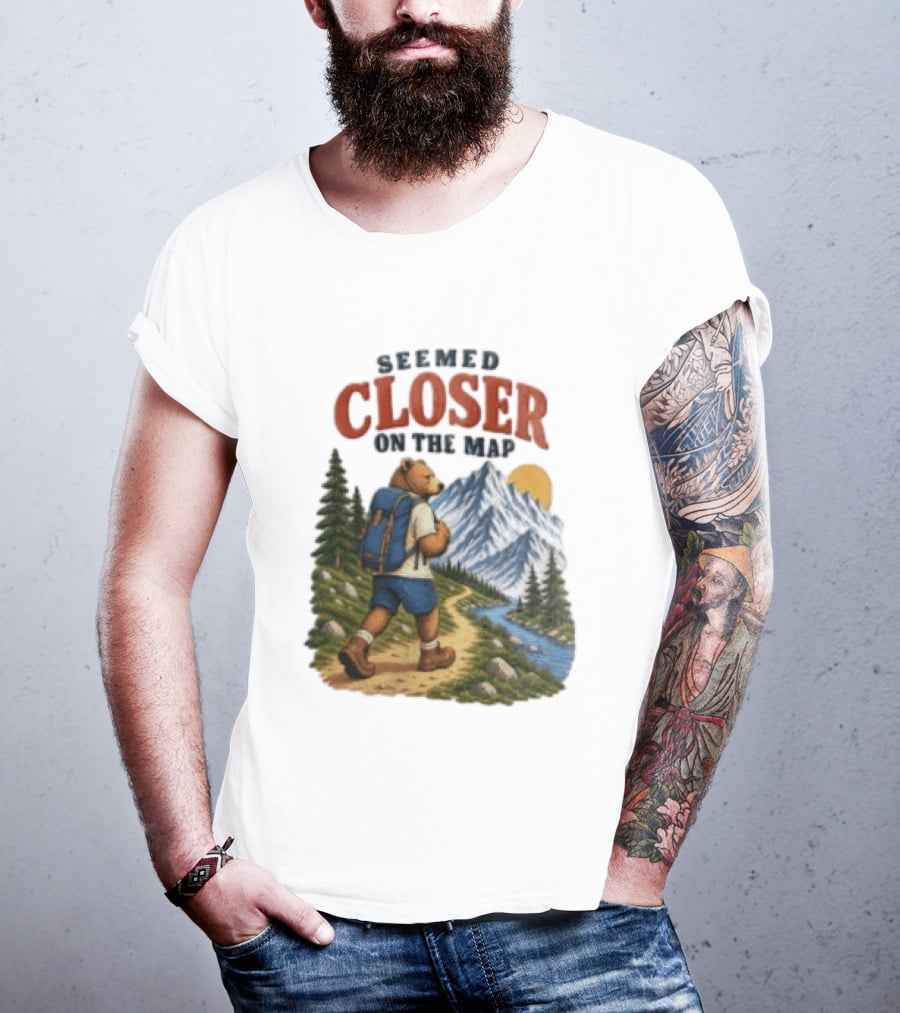 Seemed Closer On The Map Cartoon Bear Hiking Mountain Trail Scenery T-Shirt