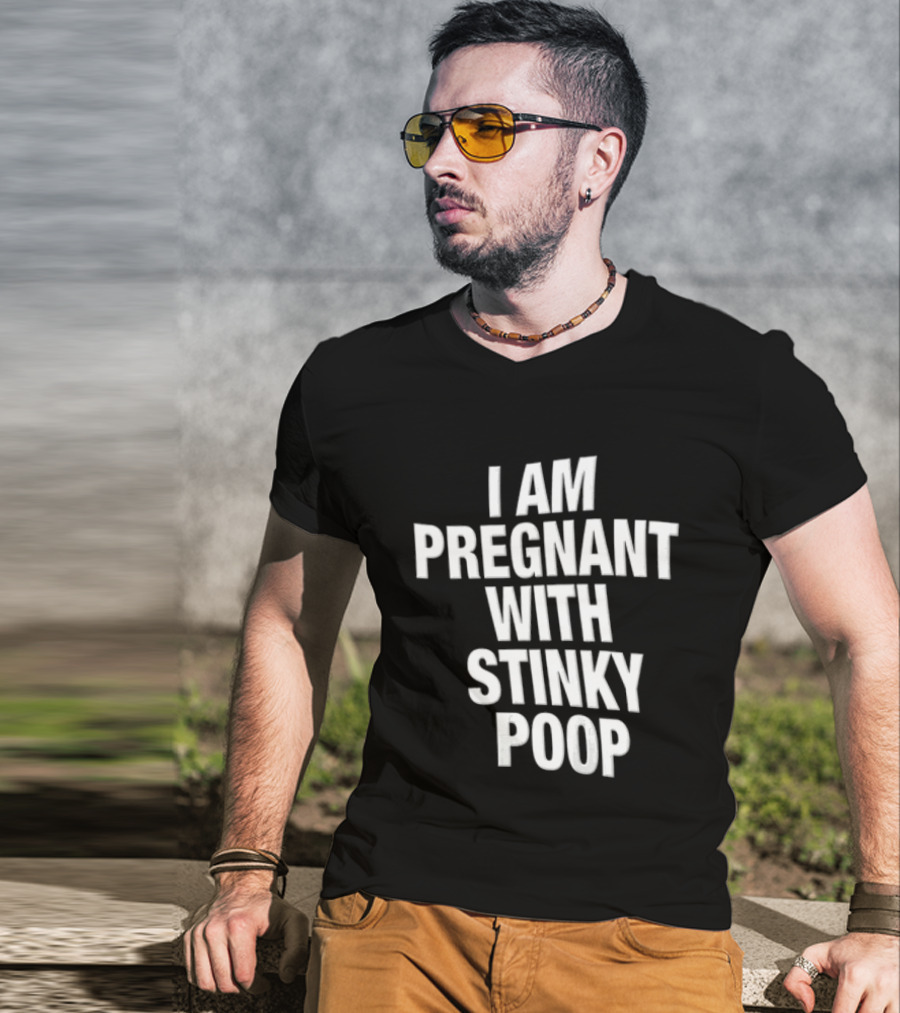 I Am Pregnant With Stinky Poop White Only T-Shirt