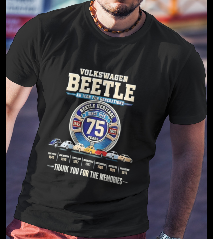 Volkswagen Beetle 75 Years An Icon For Generations Since 1945 Thank You For The Memories T-Shirt