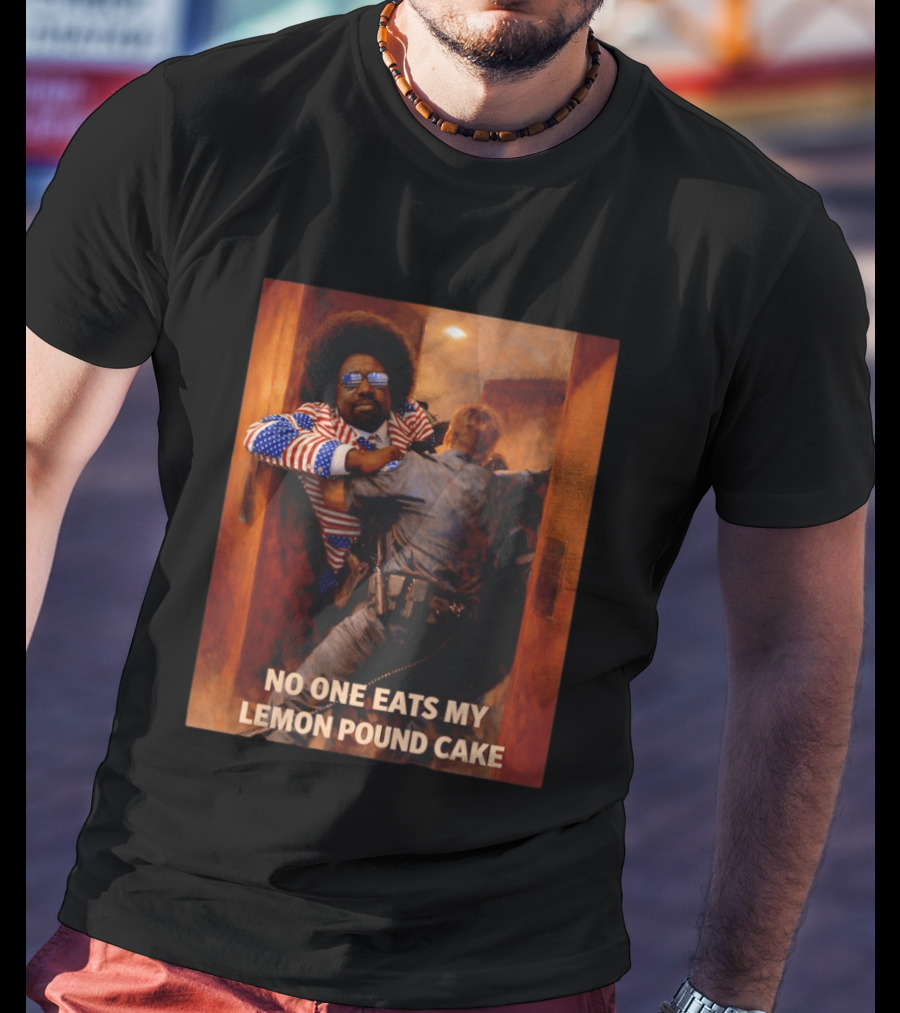 NO ONE EATS MY LEMON POUND CAKE Funny Comedy Scene With Patriotic Outfit T-Shirt