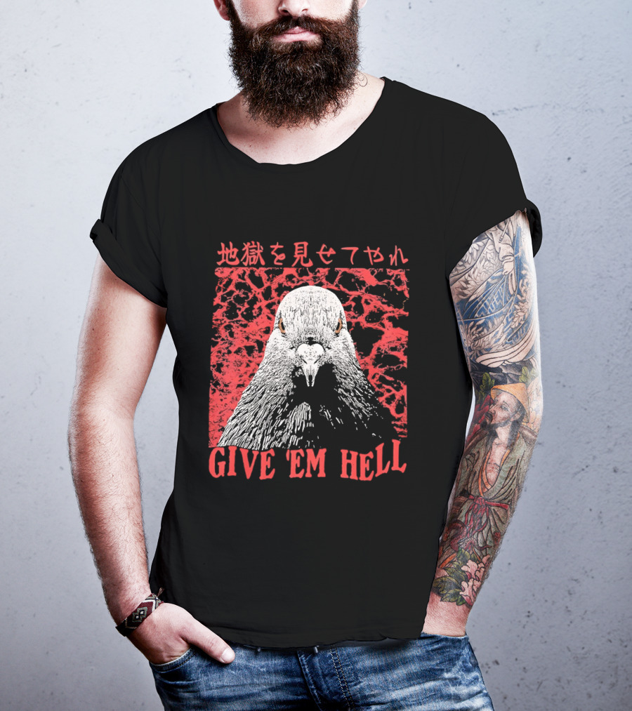 Give 'Em Hell Pigeon Bird T-Shirt