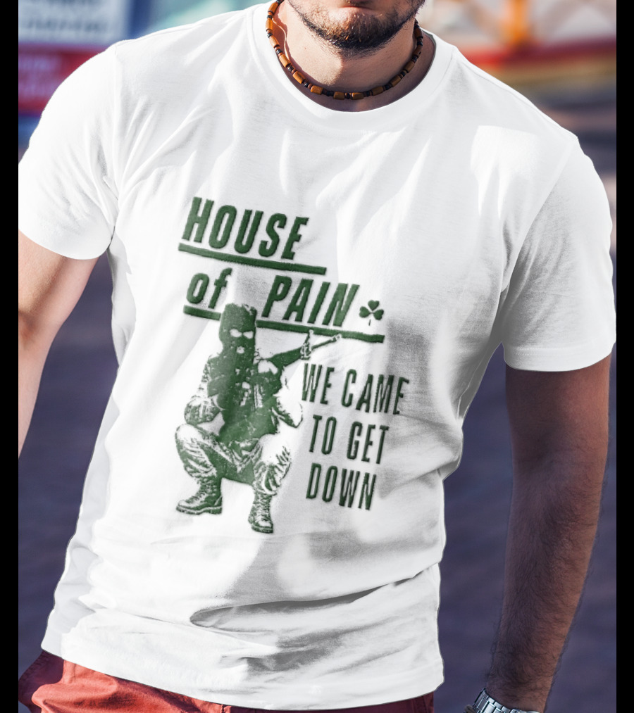 House Of Pain We Came To Get Down Green Stencil Masked Soldier Rifle Shamrock T-Shirt