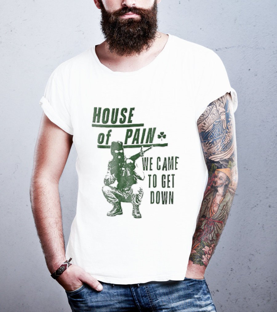 House Of Pain We Came To Get Down Green Stencil Masked Soldier Rifle Shamrock T-Shirt