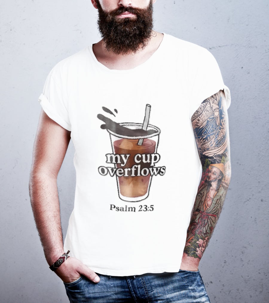 My Cup Overflows Psalm 23 5 Iced Coffee Straw Cartoon T-Shirt