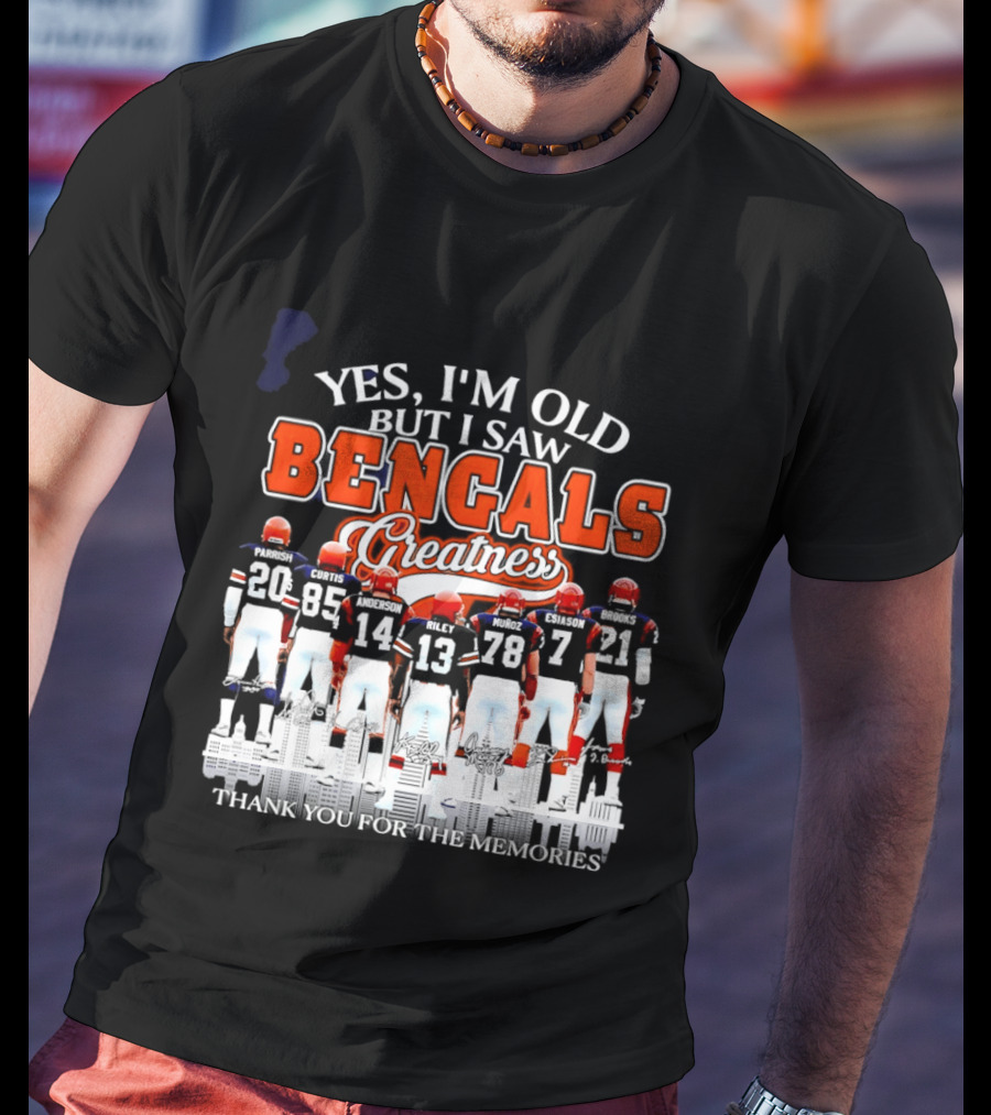 Yes I'm Old But I Saw Bengals Greatness Memories T-Shirt