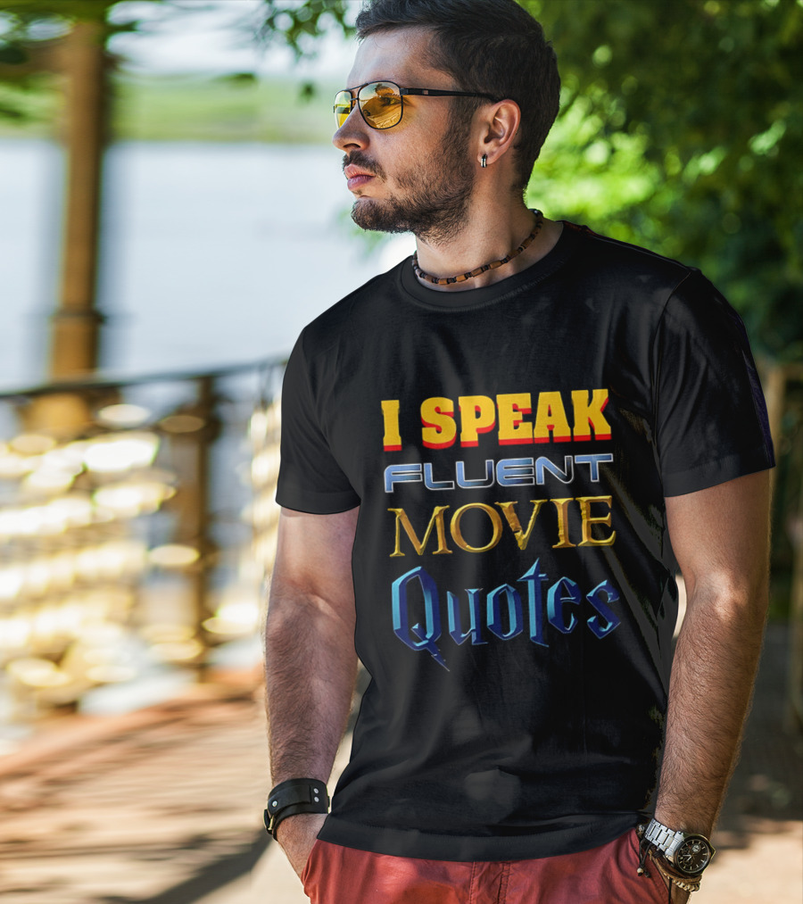 I Speak Fluent Movie Quotes Wizard Adventure Cinema Lovers T-Shirt