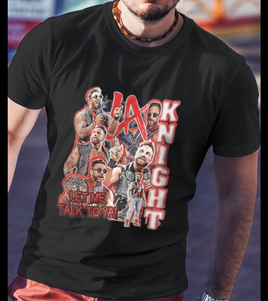 LA Knight Let Me Talk To Ya WWE Superstar T-Shirt
