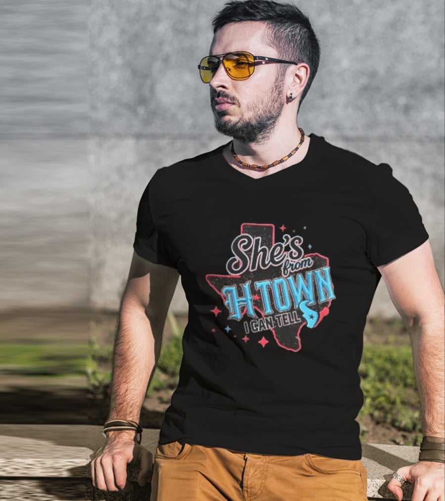 She's From H Town Texas Stars I Can Tell T-Shirt