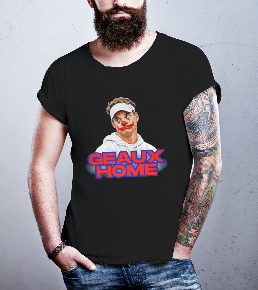 Geaux Home Clown Ole Miss Football Lane Kiffin Hotty Toddy T-Shirt