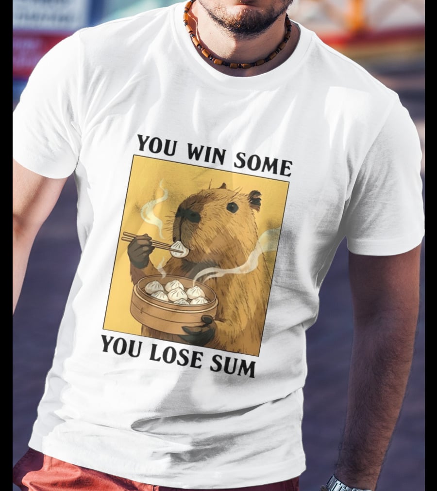 Capybara Eating Dim Sum You Win Some You Lose Sum T-Shirt