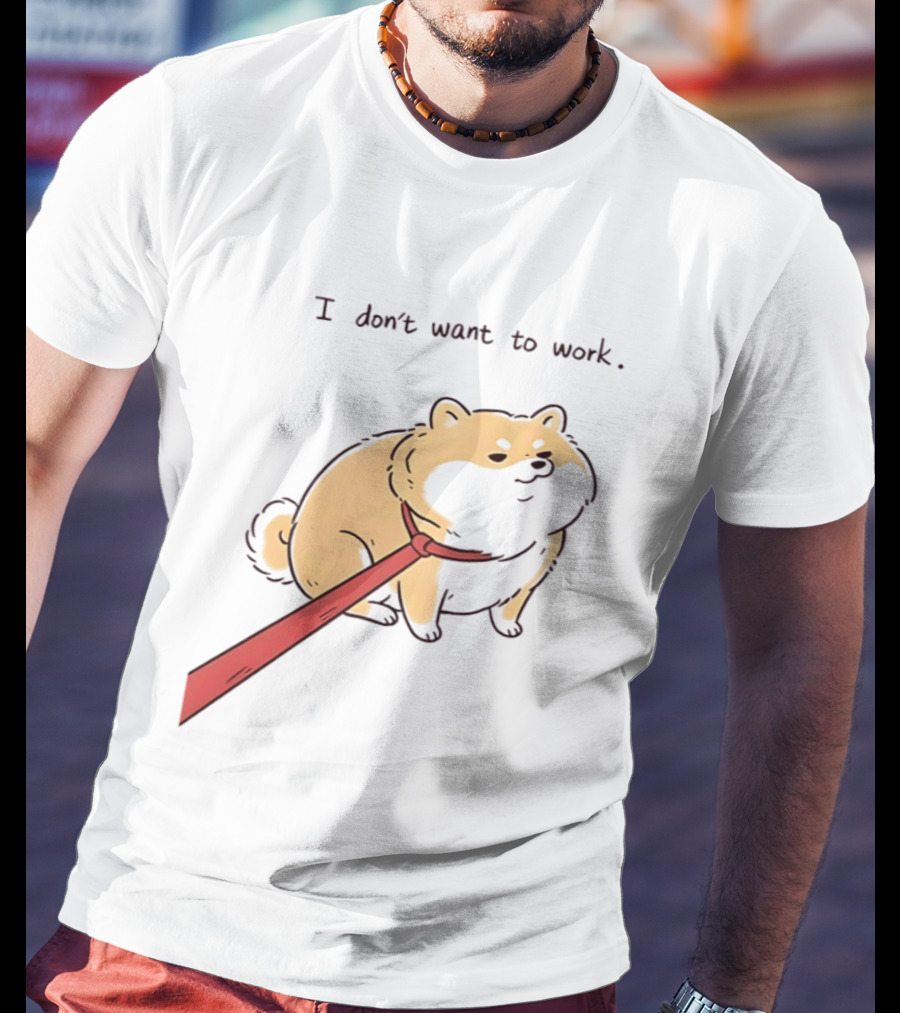 I Don't Want To Work Dog With Leash T-Shirt