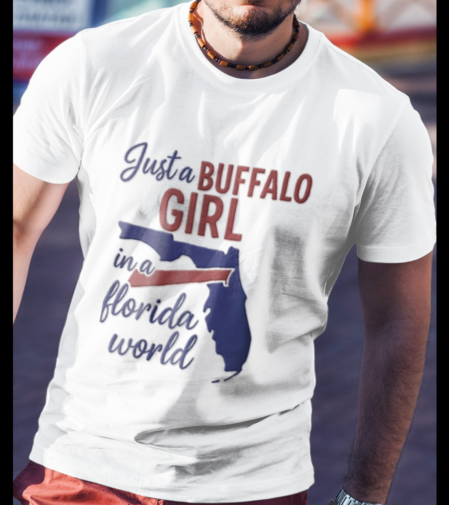 Just A Buffalo Girl In A Florida World Map T-Shirt