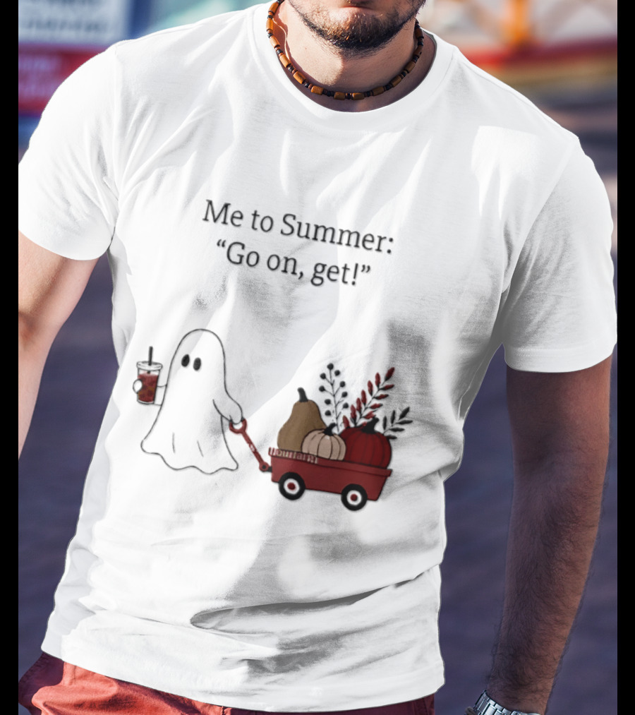 Me To Summer Go On Get Ghost With Pumpkin And Fall Leaves Wagon T-Shirt