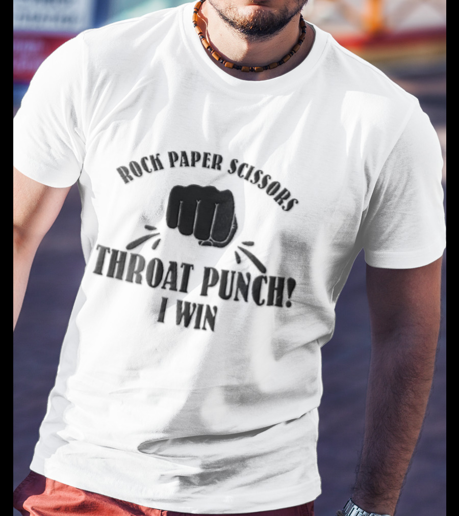 Rock Paper Scissors Throat Punch I Win T-Shirt