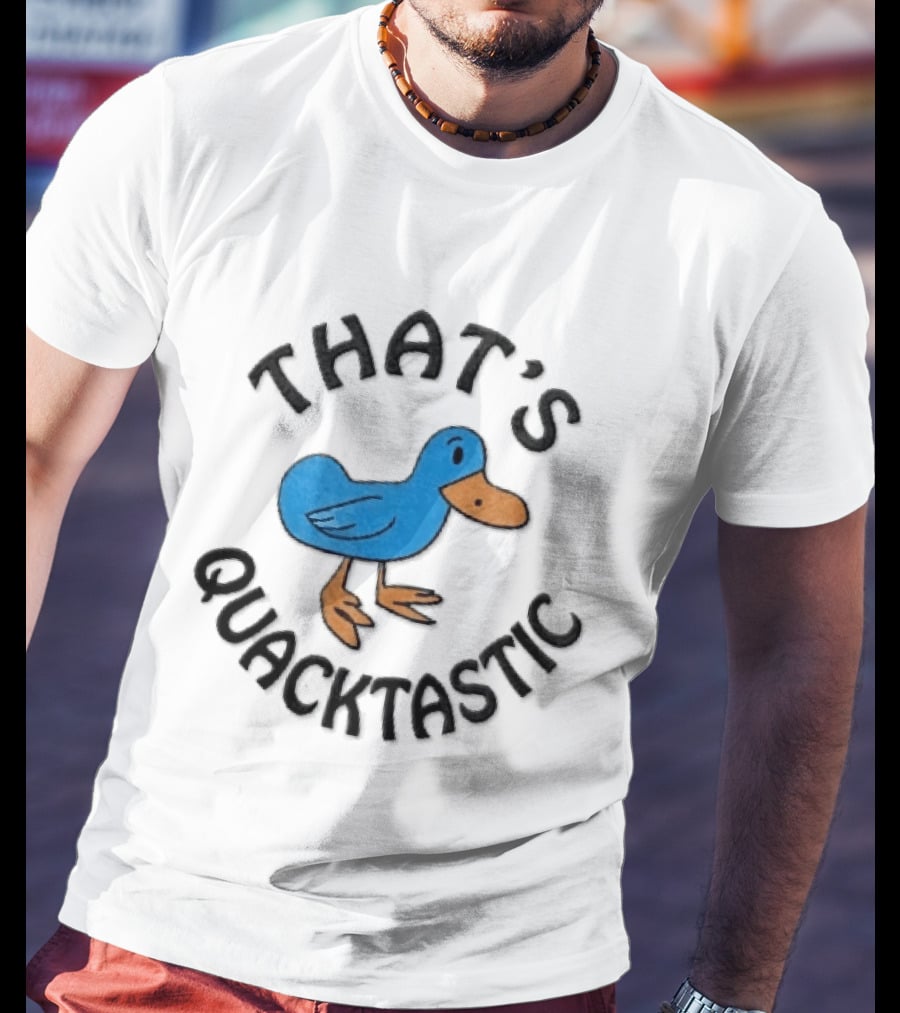 That's Quacktastic Blue Duck T-Shirt