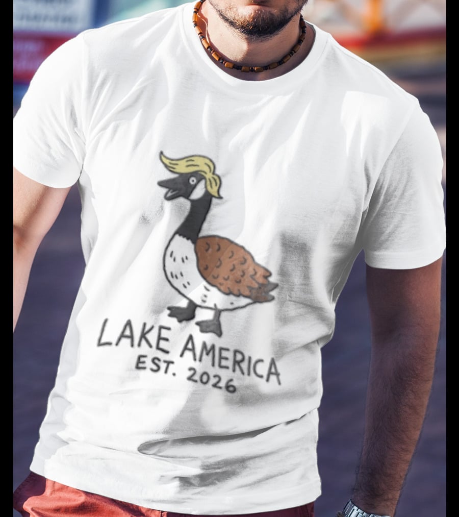 Lake America Goose Est 2026 Trump Hair T-Shirt