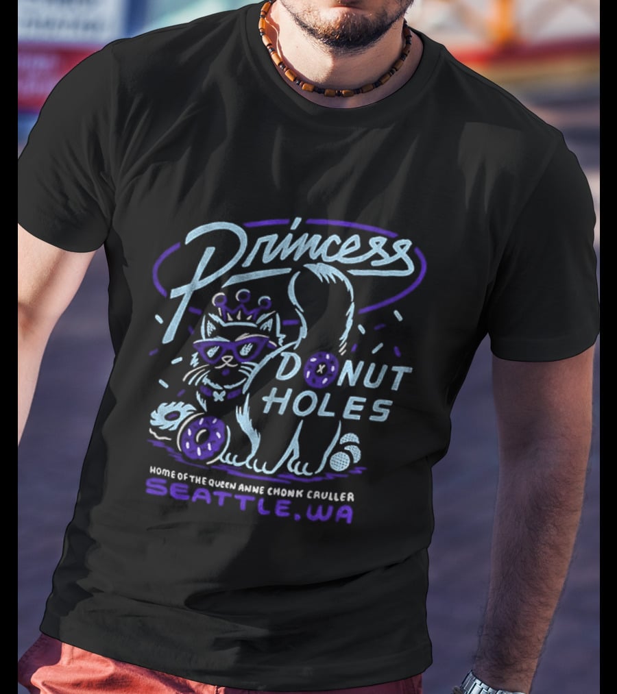 Princess Donut Holes Home Of The Queen Anne Chonk Cruller Seattle WA T-Shirt