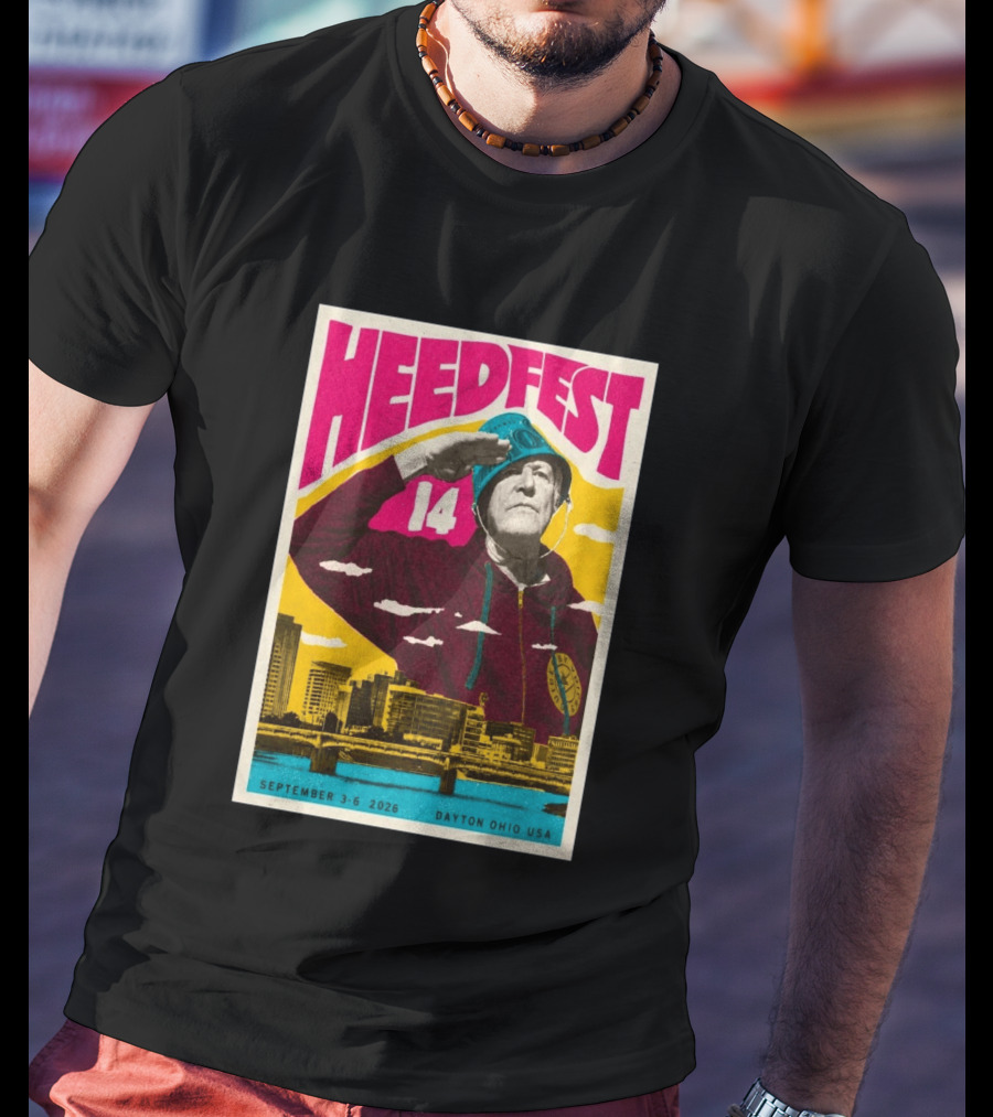 HeedFest 14 September 3 6 2026 Dayton Ohio USA T-Shirt