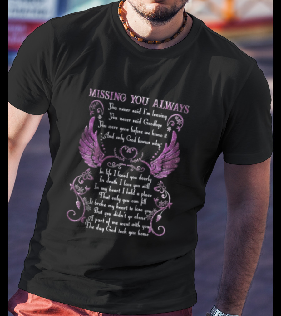Missing You Always Angel Wings Heartfelt Remembrance Message T-Shirt