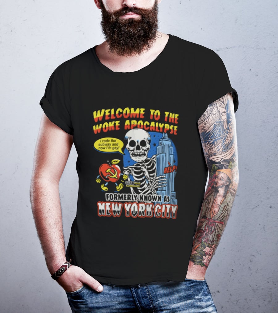 Welcome To The Woke Apocalypse Formerly Known As New York City Skeleton Empire State Building Hammer And Sickle T-Shirt